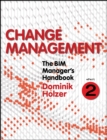 Image for The BIM Manager&#39;s Handbook, Part 2: Change Management