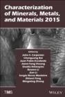 Image for Characterization of Minerals, Metals, and Materials 2015