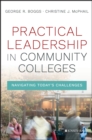 Image for Practical leadership in community colleges: navigating today&#39;s challenges