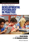 Image for The Wiley handbook of developmental psychology in practice: implementation and impact