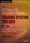 Image for The ultimate algorithmic trading system toolbox + website  : using today&#39;s technology to help you become a better trader