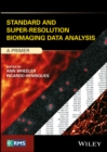 Image for Standard and super-resolution bioimaging data analysis: a primer