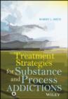 Image for Treatment strategies for substance and process addictions