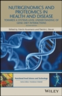 Image for Nutrigenomics and proteomics in health and disease  : toward a systems-level understanding of gene-diet interactions