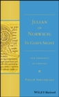 Image for Julian of Norwich: &quot;in God&#39;s sight&quot; her theology in context