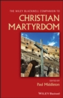 Image for Wiley Blackwell Companion to Christian Martyrdom
