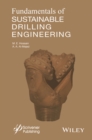 Image for Fundamentals of sustainable drilling engineering