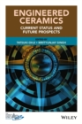 Image for Engineered ceramics  : current status and future prospects