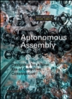 Image for Autonomous assembly: designing for a new era of collective construction
