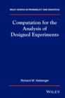 Image for Computation for the Analysis of Designed Experiments