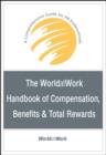 Image for The WorldatWork handbook of compensation, benefits &amp; total rewards
