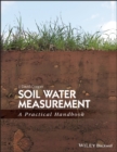 Image for Soil water measurement: a practical handbook
