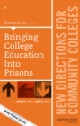 Image for Bringing College Education into Prisons: New Directions for Community Colleges, Number 170
