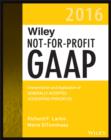 Image for Wiley not-for-profit GAAP 2016  : interpretation and application of generally accepted accounting principles