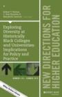 Image for Exploring Diversity at Historically Black Colleges and Universities: Implications for Policy and Practice: New Directions for Higher Education, Number 170