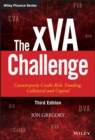 Image for The xVA challenge: counterparty credit risk, funding, collateral, and capital