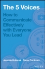 Image for 5 voices: how to communicate effectively with everyone you lead