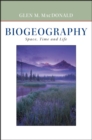 Image for Biogeography : Introduction to Space, Time, and Life: Introduction to Space, Time, and Life
