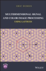 Image for Multidimensional Signal and Color Image Processing Using Lattices