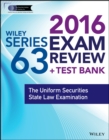 Image for Wiley series 63 exam review 2016 + test bank  : the Uniform Securities Examination