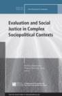 Image for Evaluation and Social Justice in Complex Sociopolitical Contexts: New Directions for Evaluation, Number 146
