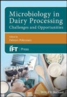 Image for Microbiology in dairy processing  : challenges and opportunities