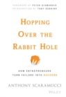 Image for Hopping over the rabbit hole  : how entrepreneurs turn failure into success