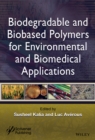 Image for Biodegradable and Biobased Polymers for Environmental and Biomedical Applications