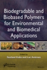 Image for Biodegradable and bio-based polymers for environmental and biomedical applications