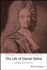 Image for The Life of Daniel Defoe: A Critical Biography