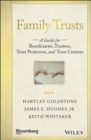 Image for Family trusts  : a guide for beneficiaries, trustees, trust protectors, and trust creators