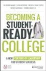 Image for Becoming a student-ready college: a new culture of leadership for student success