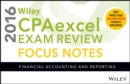 Image for Wiley CPAexcel Exam Review 2016 Focus Notes : Financial Accounting and Reporting