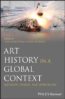 Image for Art History in a Global Context: Methods, Themes and Approaches