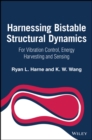 Image for Harnessing bistable structural dynamics for vibration control energy harvesting and sensing