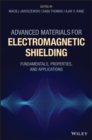 Image for Advanced materials for electromagnetic shielding: fundamentals, properties, and applications