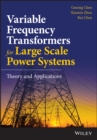 Image for Variable Frequency Transformers for Large Scale Power Systems Interconnection