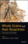 Image for Whole grains and their bioactives: composition and health