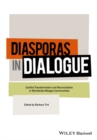 Image for Diasporas in Dialogue: Conflict Transformation and Reconciliation in Worldwide Refugee Communities