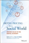 Image for Hotel pricing in a social world  : driving value in the digital economy