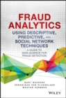 Image for Fraud analytics using descriptive, predictive, and social network techniques  : a guide to data science for fraud detection