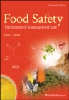 Image for Food safety  : the science of keeping food safe
