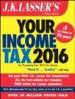 Image for J.K. Lasser&#39;s your income tax 2016  : for preparing your 2015 tax return