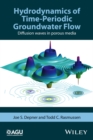 Image for Hydrodynamics of Time-Periodic Groundwater Flow : Diffusion Waves in Porous Media
