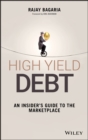 Image for High yield debt  : an insider&#39;s guide to the marketplace