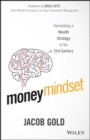 Image for Money mindset: formulating a wealth strategy in the 21st century
