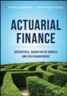 Image for Actuarial finance: derivatives, quantitative models and risk management