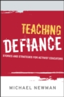 Image for Teaching Defiance : Stories and Strategies for Activist Educators
