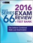 Image for Wiley Series 66 Exam Review 2016 + Test Bank: The Uniform Combined State Law Examination