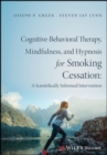 Image for Cognitive-Behavioral Therapy, Mindfulness, and Hypnosis for Smoking Cessation